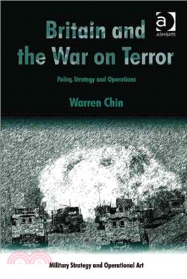 Britain and the War on Terror ― Policy, Strategy and Operations