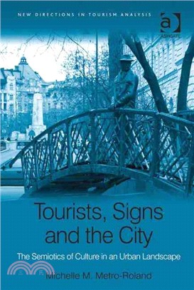 Tourists, Signs and the City ─ The Semiotics of Culture in an Urban Landscape