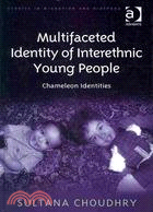 Multifaceted Identity of Interethnic Young People: Chameleon Identities