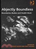 Abjectly Boundless ─ Boundaries, Bodies and Health Work