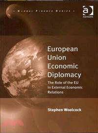 European Union Economic Diplomacy—The Role of the EU in External Economic Relations