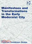 Manifestoes and Transformations in the Early Modernist City