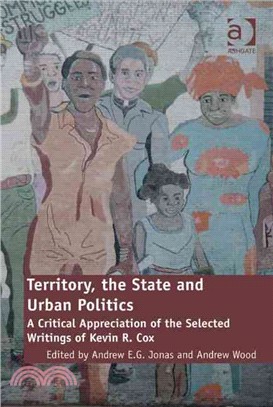 Territory, the State and Urban Politics—A Critical Appreciation of the Selected Writings of Kevin R. Cox