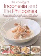 The Cooking of Indonesia and the Phillipines ─ Sensational Dishes from an Exotic Cuisine, With 150 Authentic Recipes Shown Step-by-Step in 700 Beautiful Photographs