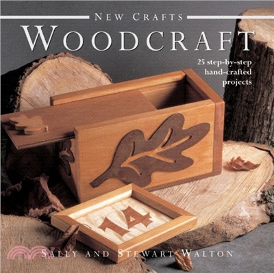 New Crafts: Woodcraft：25 Step-by-step Hand-crafted Projects