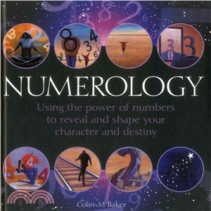 Numerology ― Using the Power of Numbers to Reveal and Shape Your Character and Destiny