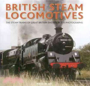 British Steam Locomotives ─ The Steam Trains of Great Britain Shown in 200 Photographs