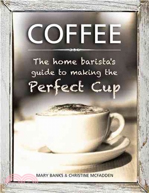 Coffee ─ The Home Barista's Guide to Making the Perfect Cup