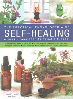 The Practical Encyclopedia of Self-Healing ─ A Mindful Approach to Holistic Fitness