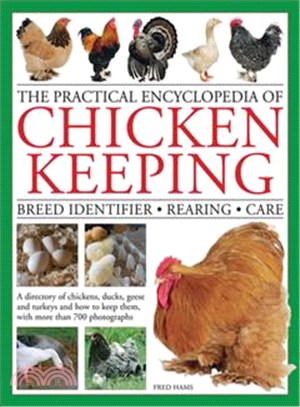 The Practical Encyclopedia of Chicken Keeping ─ Breed Identifier - Rearing - Care