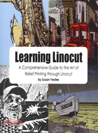 Learning Linocut—A Comprehensive Guide to the Art of Relief Printing Through Linocut