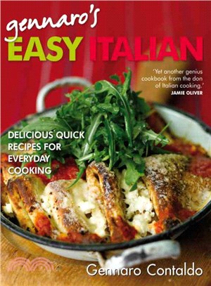 Gennaro's Easy Italian: Delicious Quick Recipes for Everyday Cooking