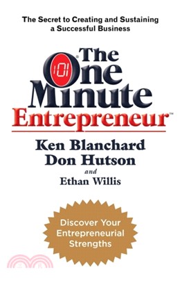 The One Minute Entrepreneur：The Secret to Creating and Sustaining a Successful Business