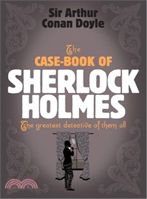 Sherlock Holmes: The Case-Book of Sherlock Holmes (Book 9)