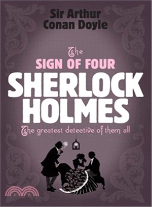 Sherlock Holmes: The Sign Of Four (Book 2)