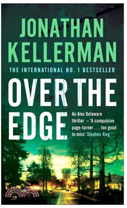 Over the Edge (Alex Delaware series, Book 3)：A compulsive psychological thriller