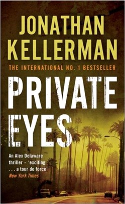 Private Eyes (Alex Delaware series, Book 6)：An engrossing psychological thriller