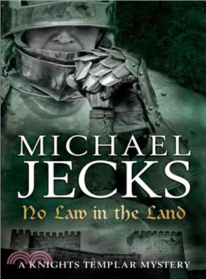 No Law in the Land: A Knights Templar Mystery