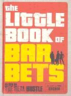 The Little Book of Bar Bets: As Seen on the Real Hustle
