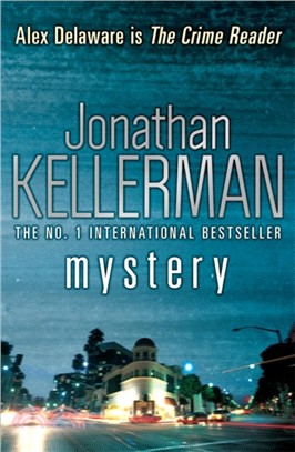 Mystery (Alex Delaware series, Book 26)：A shocking, thrilling psychological crime novel