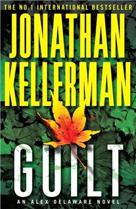 Guilt (Alex Delaware series, Book 28)：A compulsively intriguing psychological thriller