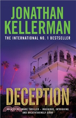Deception (Alex Delaware Series, Book 25)：A masterfully suspenseful psychological thriller