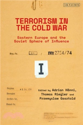 Terrorism in the Cold War：State Support in Eastern Europe and the Soviet Sphere of Influence