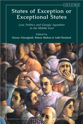 States of Exception or Exceptional States：Law, Politics and Giorgio Agamben in the Middle East
