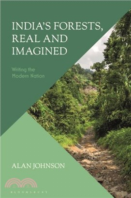 India's Forests, Real and Imagined：Writing the Modern Nation