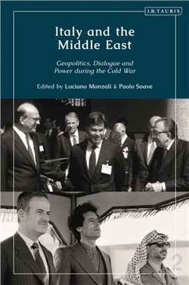 Italy and the Middle East：Geopolitics, Dialogue and Power during the Cold War