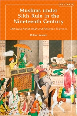 Muslims under Sikh Rule in the Nineteenth Century：Maharaja Ranjit Singh and Religious Tolerance