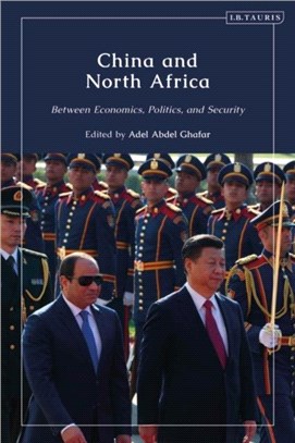 China and North Africa：Between Economics, Politics and Security