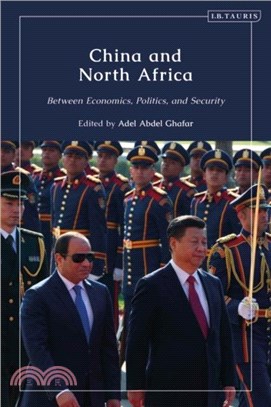 China and North Africa：Between Economics, Politics and Security