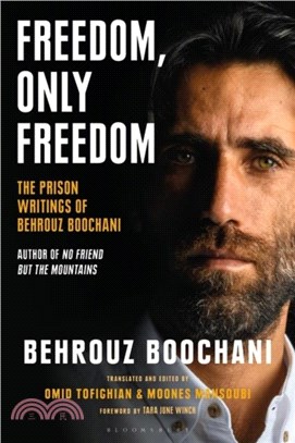 Freedom, Only Freedom：The Prison Writings of Behrouz Boochani