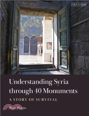 Understanding Syria through 40 Monuments：A Story of Survival