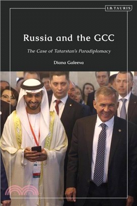 Russia and the GCC：The Case of Tatarstan? Paradiplomacy