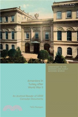 Armenians in Turkey after the Second World War：An Archival Reader of USSR Consular Documents