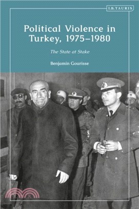 Political Violence in Turkey, 1975-1980：The State at Stake