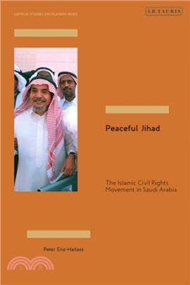 Peaceful Jihad：The Islamic Civil Rights Movement in Saudi Arabia