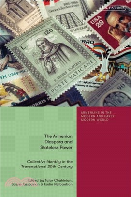 The Armenian Diaspora and Stateless Power：Collective Identity in the Transnational 20th Century