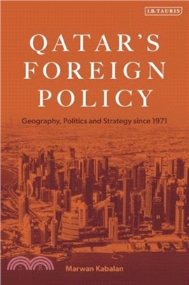 Qatar's Foreign Policy：Geography, Politics and Strategy since 1971