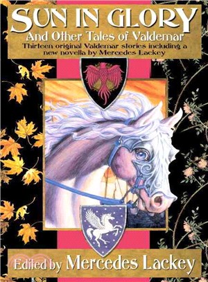Sun in Glory and Other Tales of Valdemar