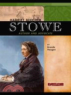 Harriet Beecher Stowe: Author And Advocate