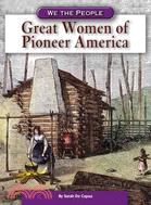 Great Women Of Pioneer America