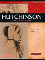 Anne Hutchinson: Puritan Protester