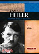 Adolf Hitler ─ Dictator of Nazi Germany