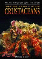 Lobsters, Crabs, & Other Crustaceans