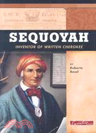 Sequoyah: Inventor of Written Cherokee