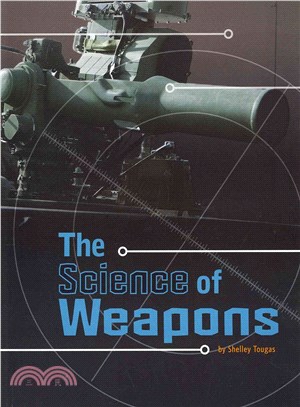 The Science of Weapons