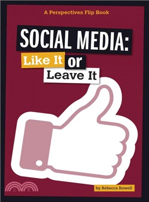 Social Media ─ Like It or Leave It